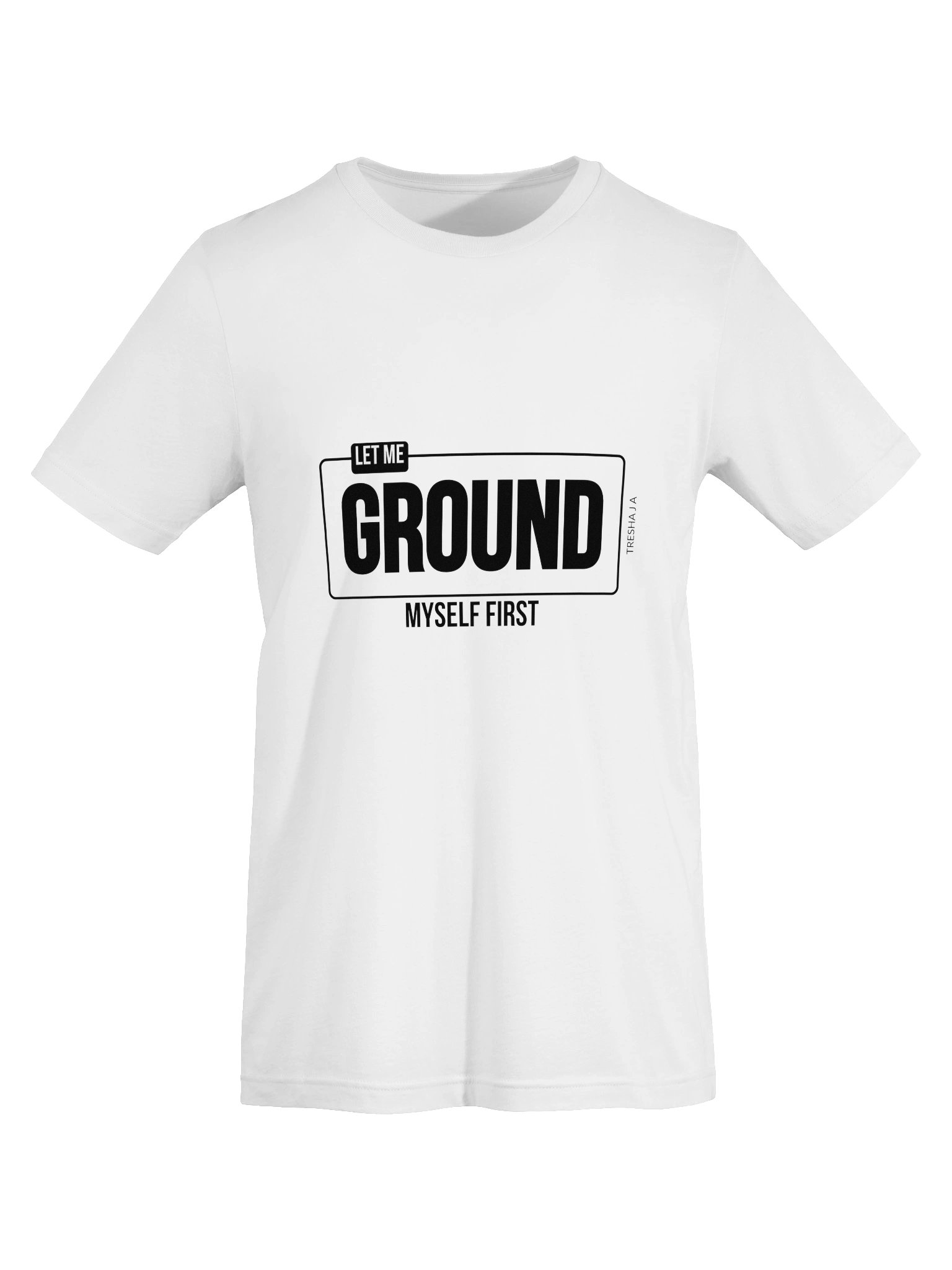 Let Me Ground Myself First White Tee product image (7)
