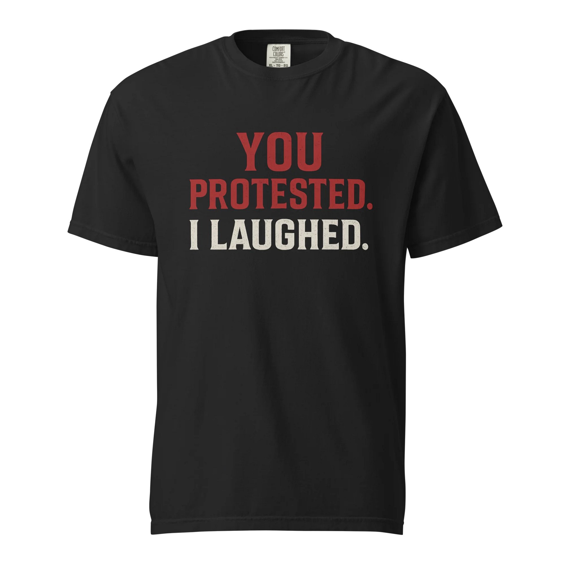 You protested. I laughed. product image (1)