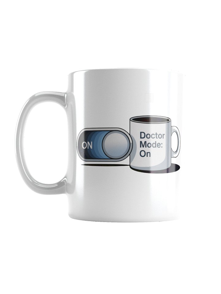 Doctor Mode On Coffee Mug – Perfect Gift for Medical Professionals product image (2)