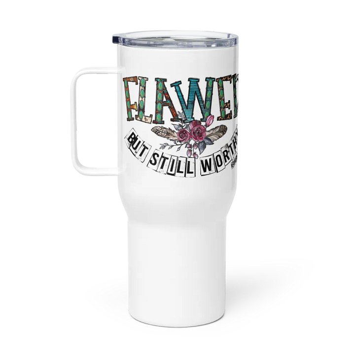Flawed But Still Worthy - Travel Mug w/ Handle product image (1)