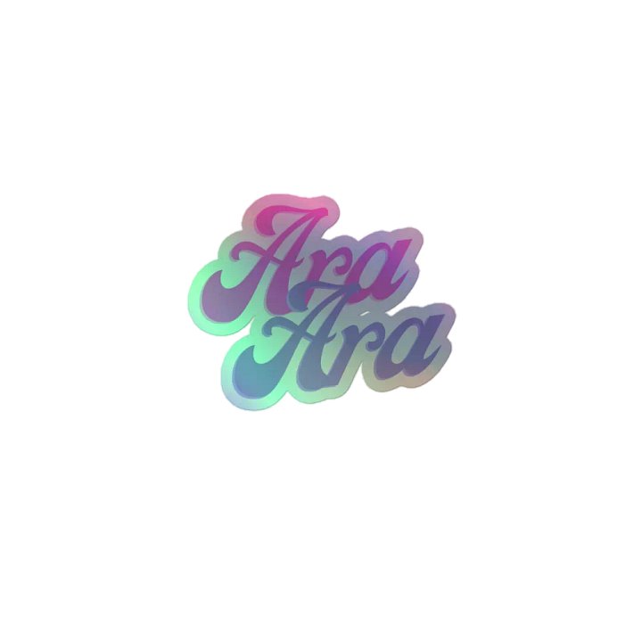 Ara Ara Holographic Sticker product image (1)