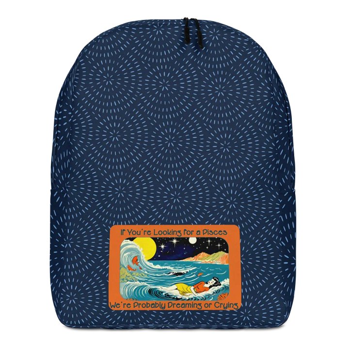 Pisces, If You're Looking for a Pisces, Backpack product image (1)