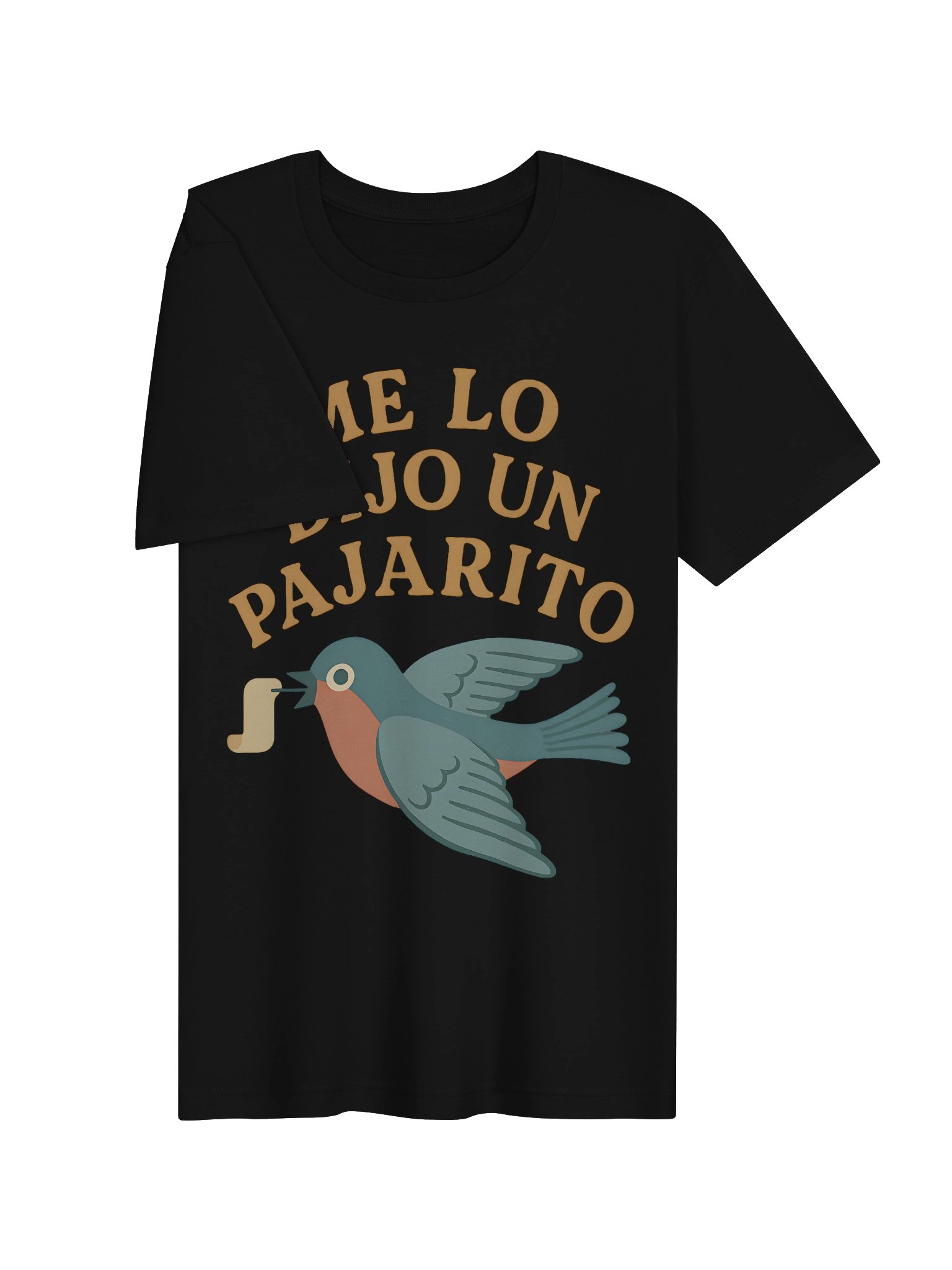 Me lo Dijo Un Pajarito Camiseta Unisex product image (3)