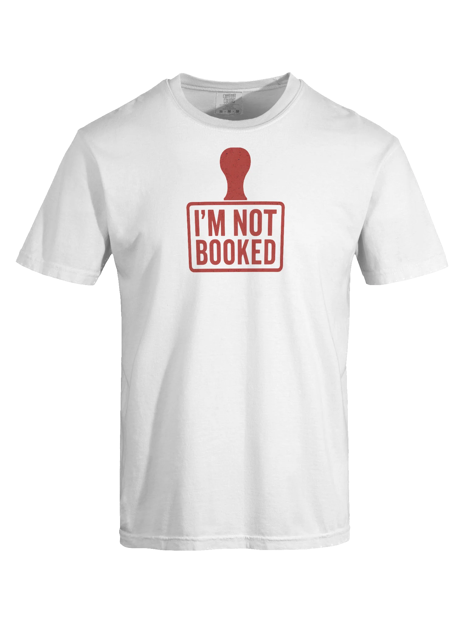 I'm Not Booked Stamp T-Shirt product image (7)