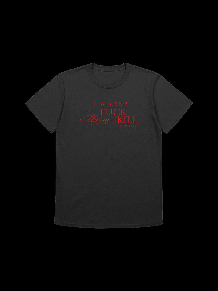 "i wanna f*ck" TEE product image (1)