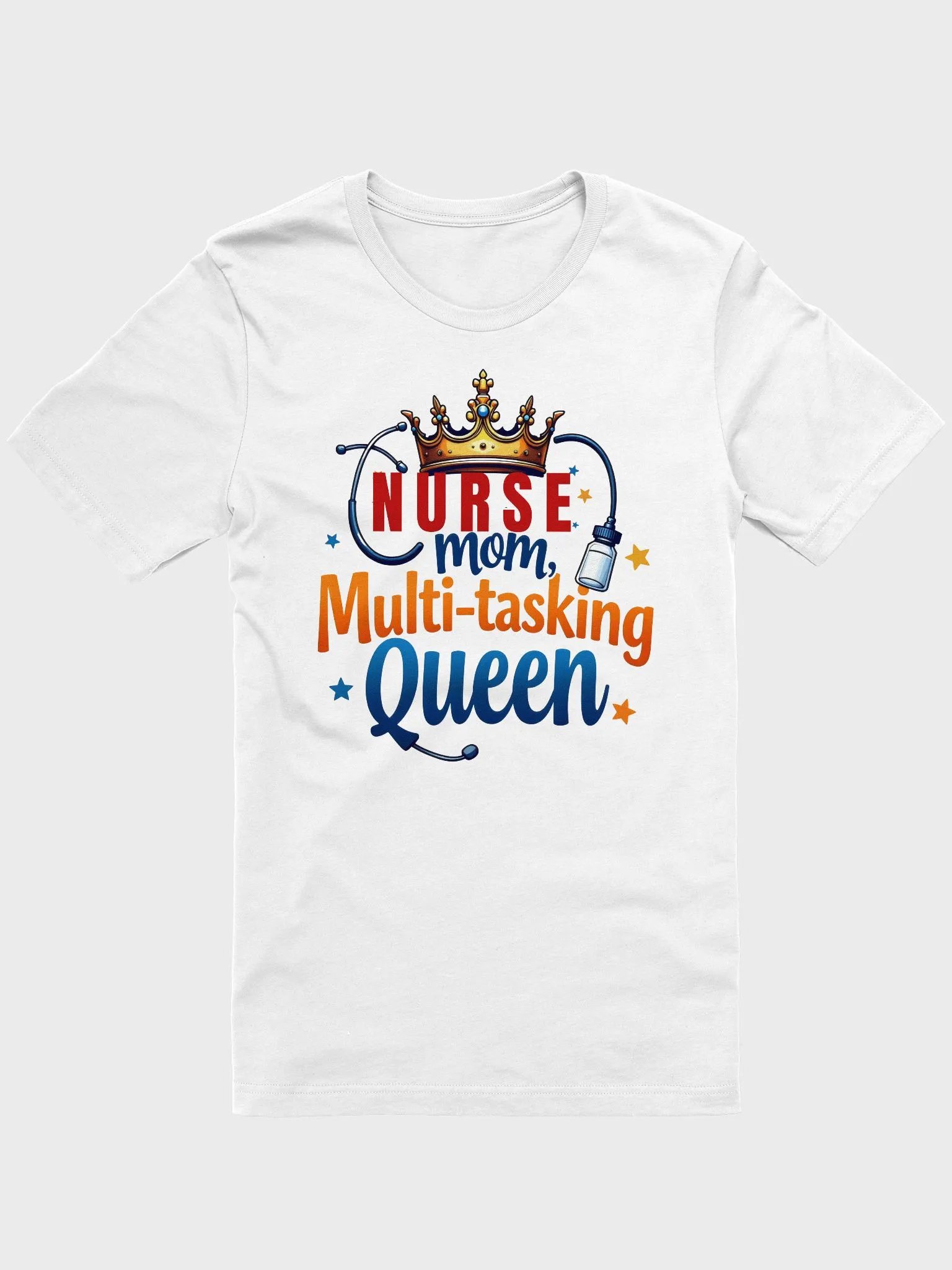 Multi-Tasking Queen ,Nurse mom T-Shirt product image (2)