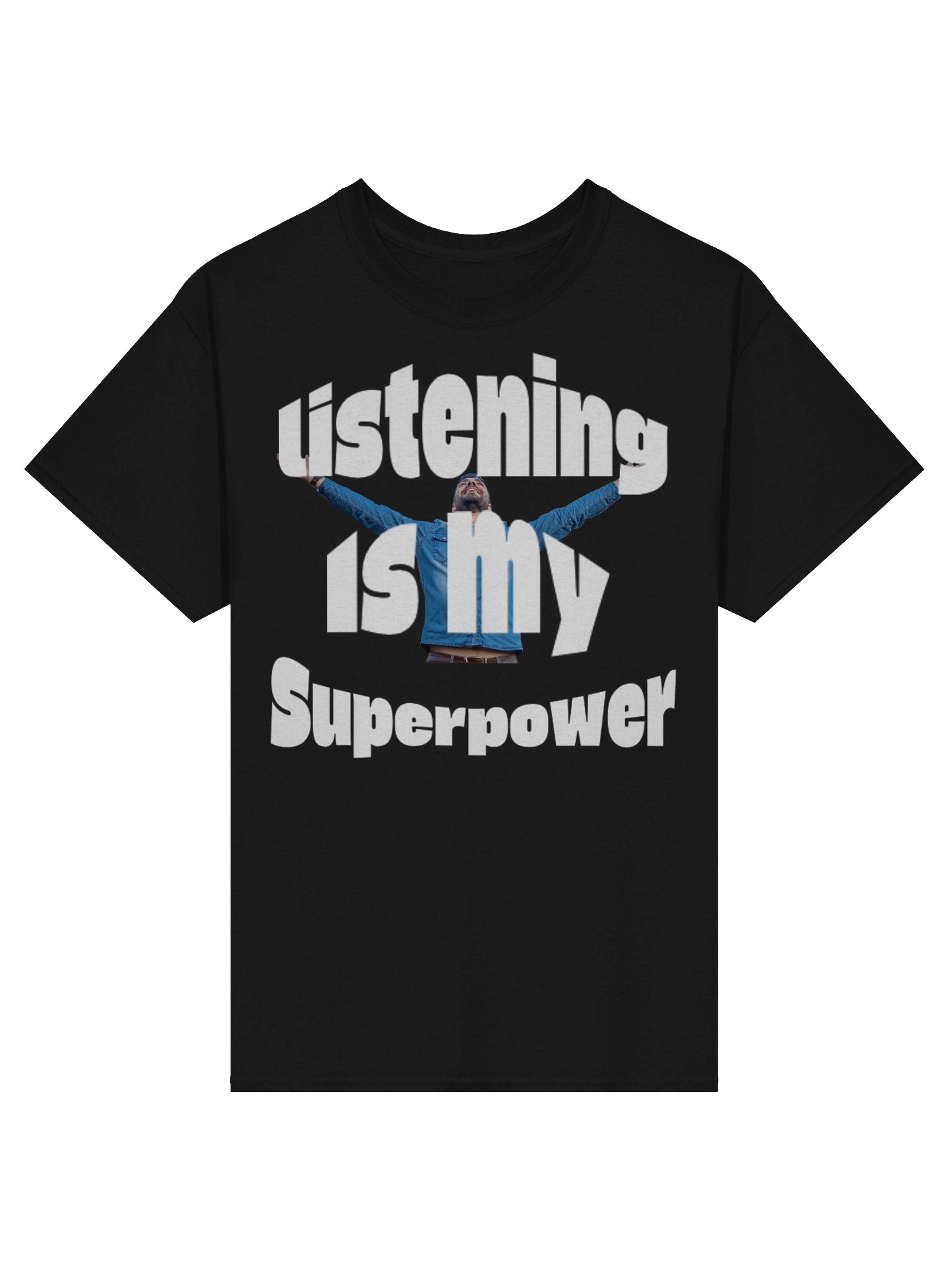 Listening is my SuperpowerT-Shirt product image (3)