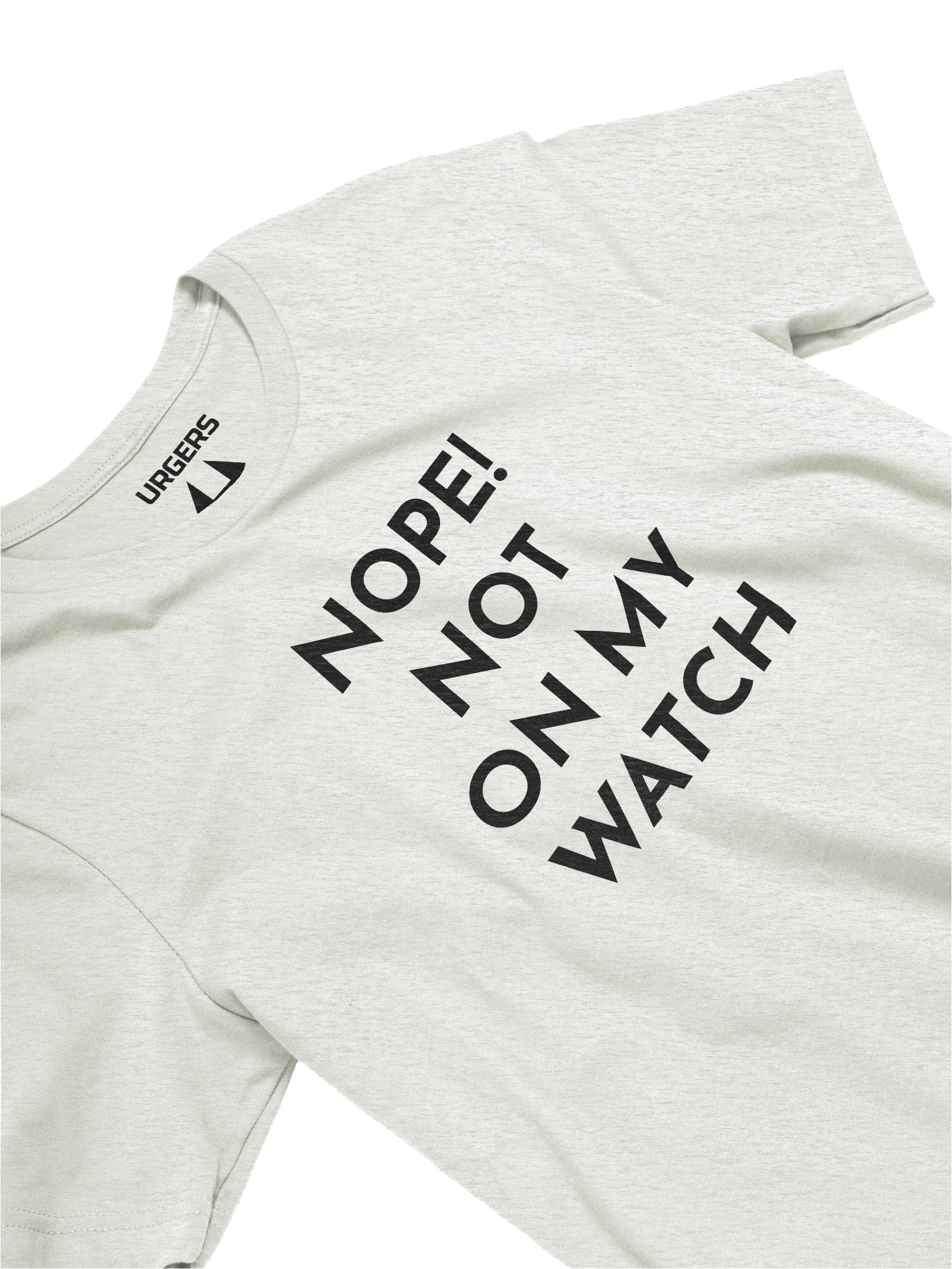 Urgers Not On My Watch Shirt product image (5)