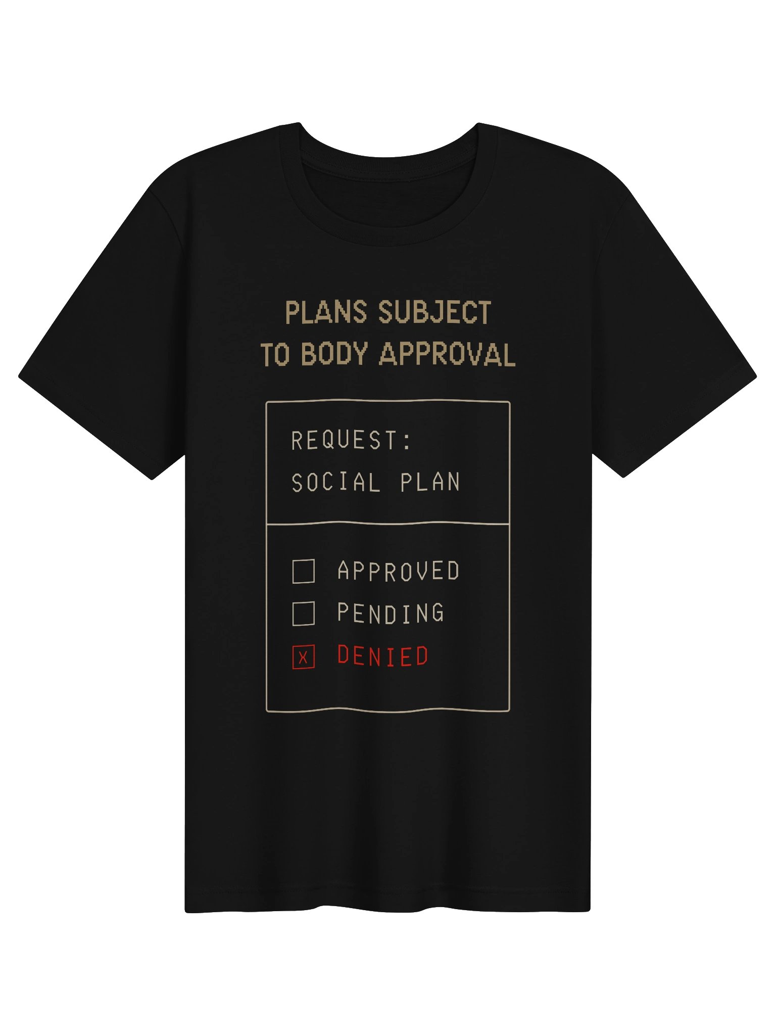 Plans Subject to Body Approval Shirt | Chronic Illness & Spoonie Humor Tee product image (1)