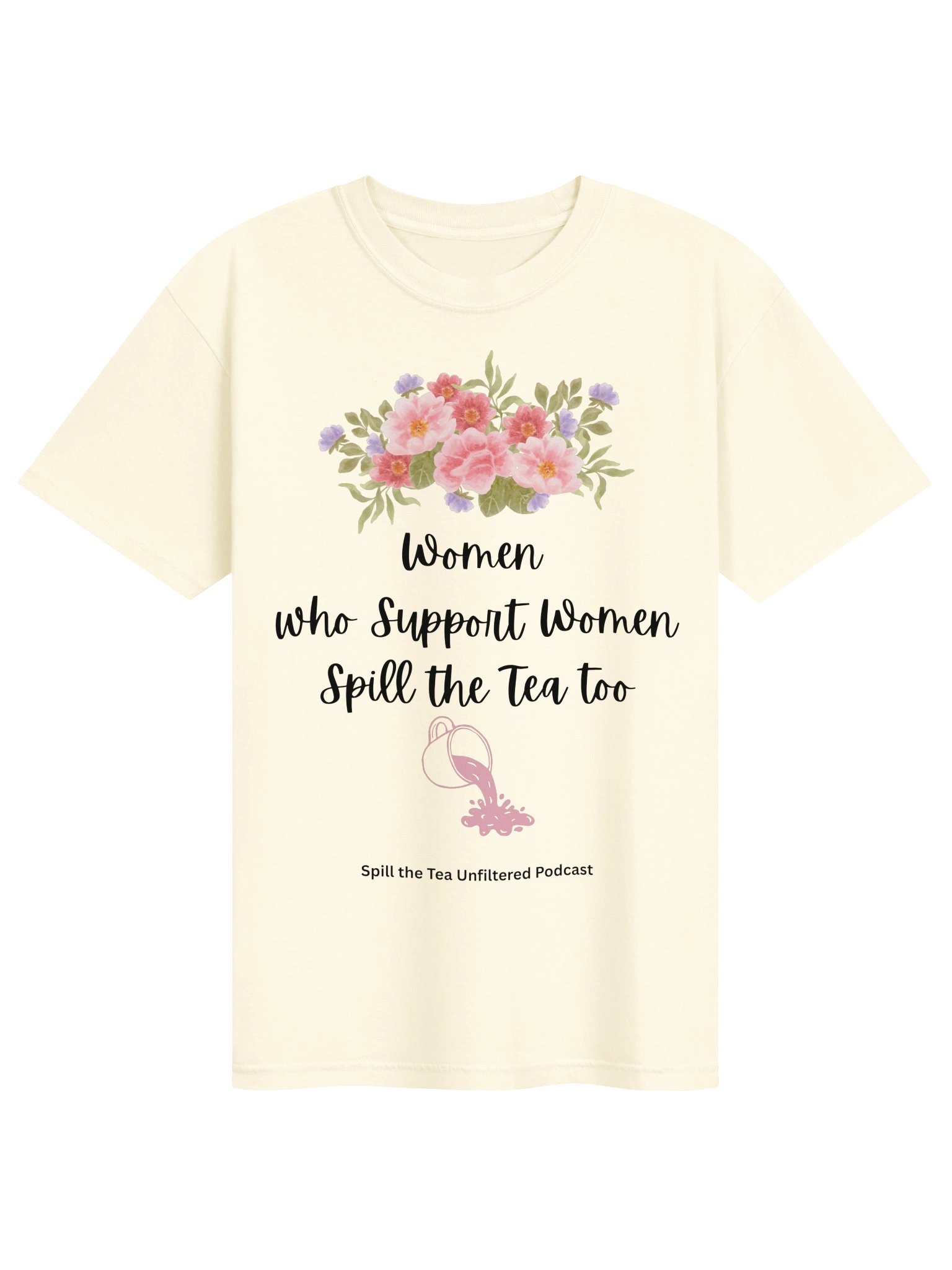 Women Supporting Women Tea Podcast Tee product image (49)