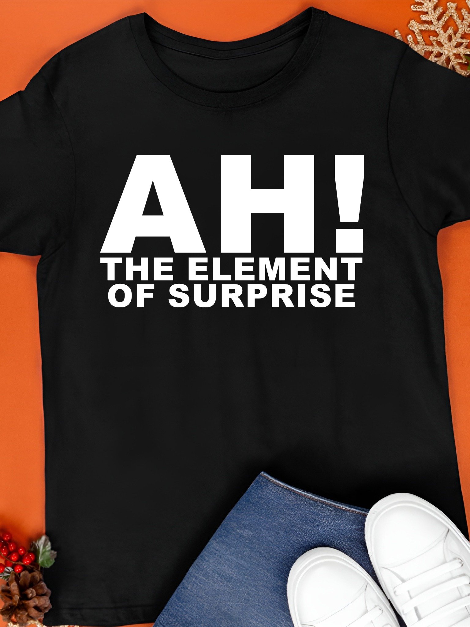 Ah The Element of Surprise T-Shirt product image (1)