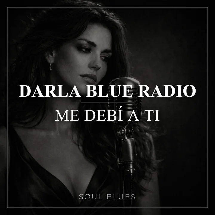 Me Debí a Ti - Darla Blue Radio (Soul Blues) | Descarga Digital product image (1)
