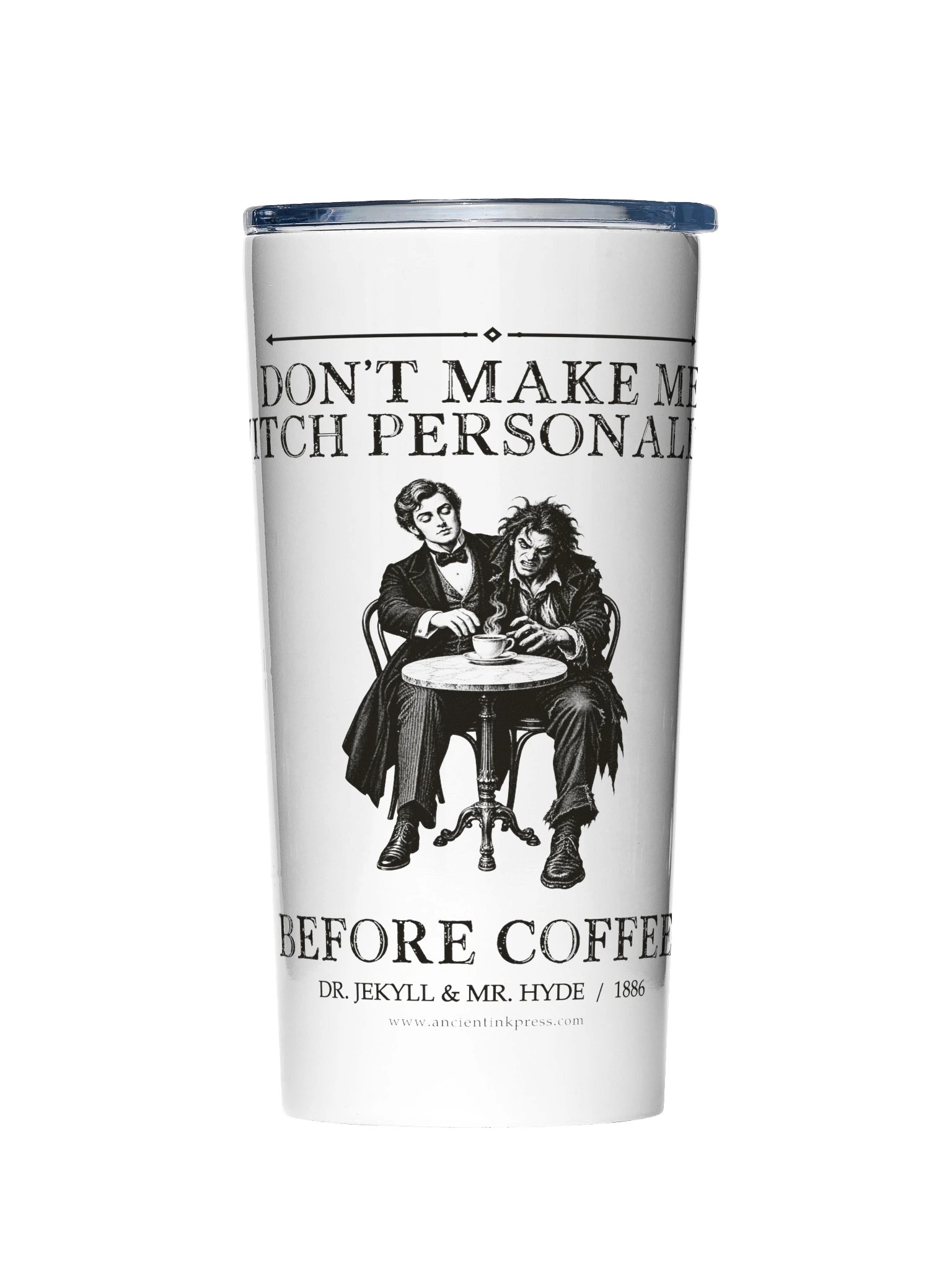 Personalities Before Coffee -- The Strange Case of Dr Jekyll and Mr Hyde 20oz Tumbler product image (1)