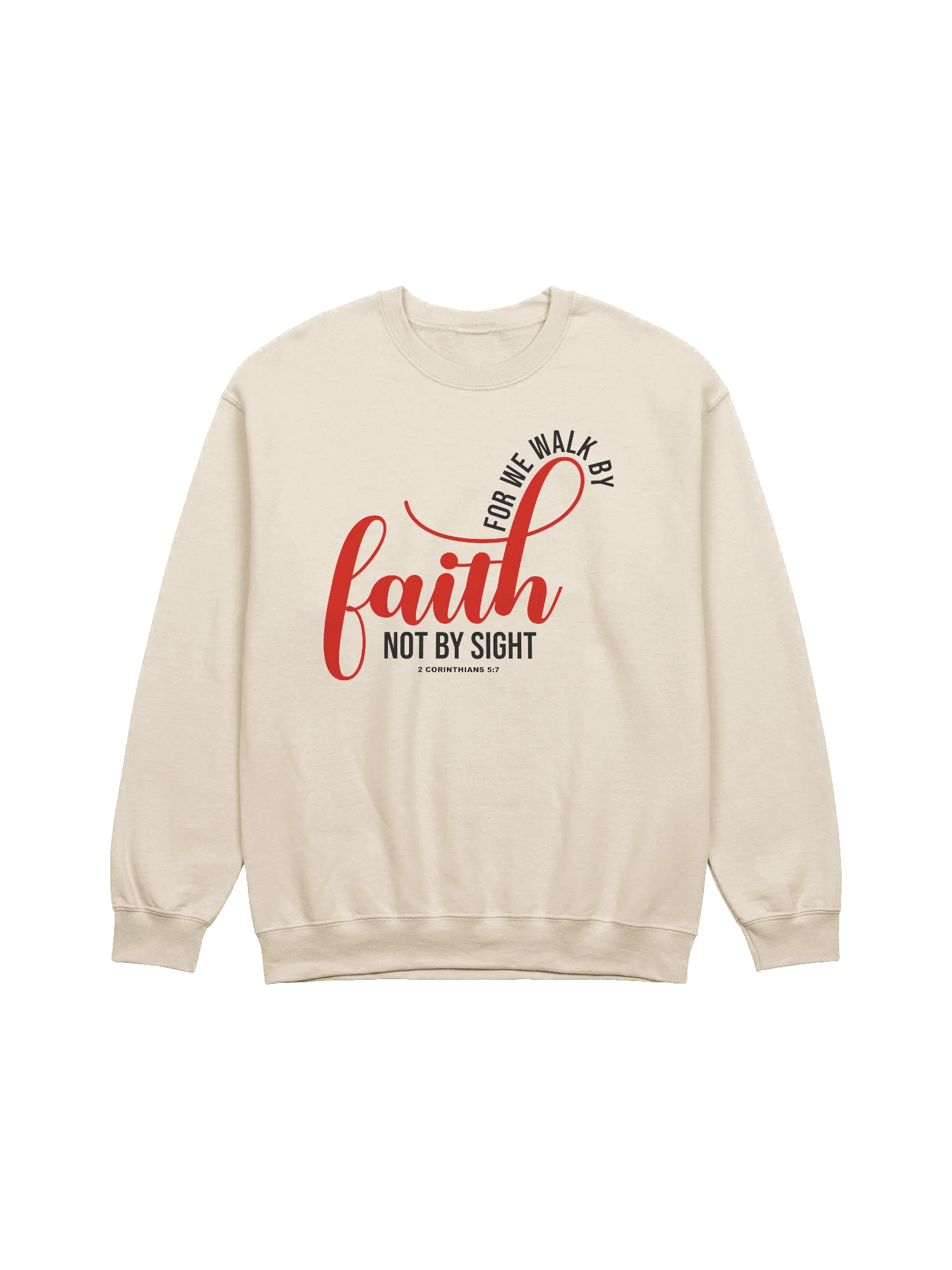 Walk by Faith Crewneck Sweatshirt – Inspired by 2 Corinthians 5:7 product image (1)