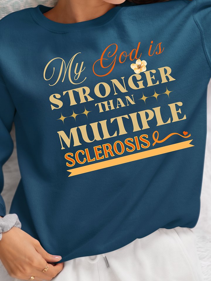 My God is Stronger Than Multiple Sclerosis Disease Gildan Sweatshirt product image (1)