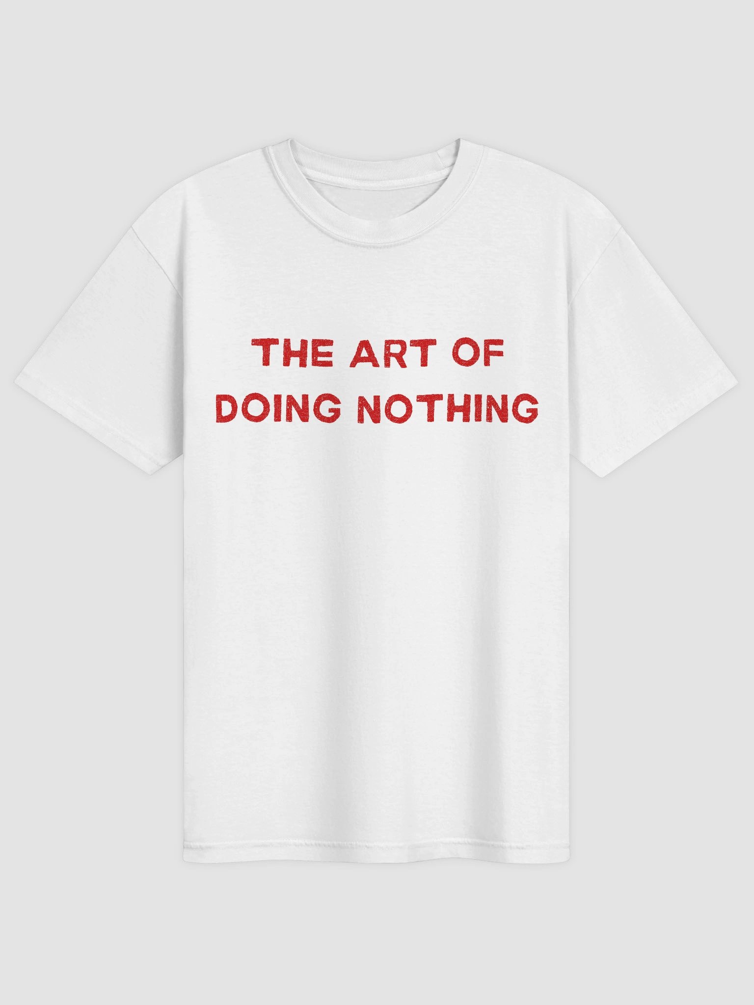 The Art Of Doing Nothing T-shirt product image (2)
