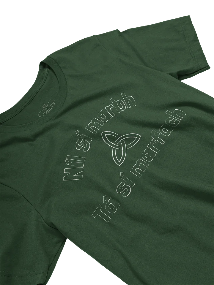 Níl sí marbh, tá sí marfach T-shirt product image (2)