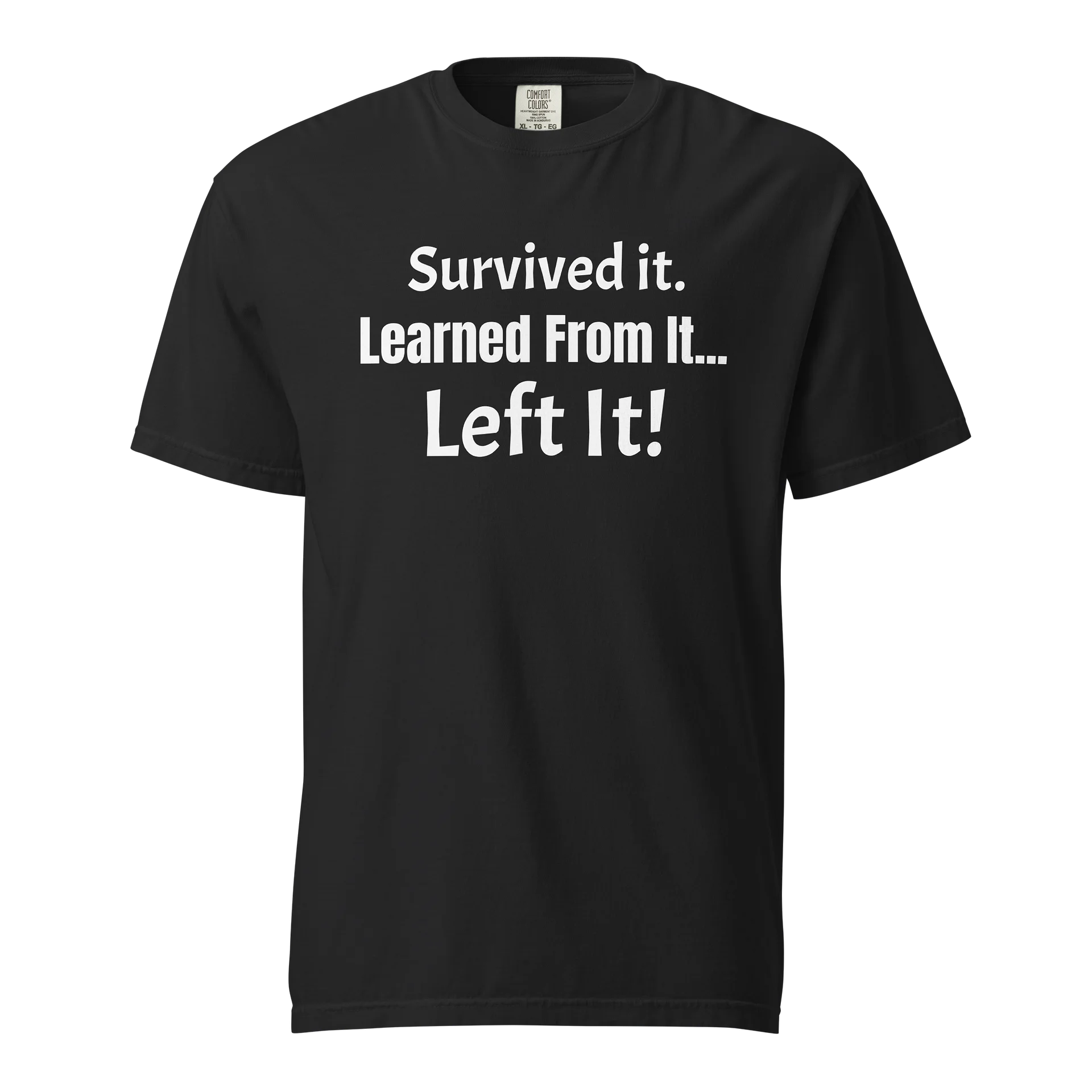 “Survived It. Learned From It. Left It.” Tee – Growth & Healing Statement product image (1)