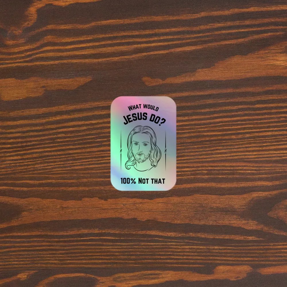 WWJD..NT Holographic sticker product image (4)