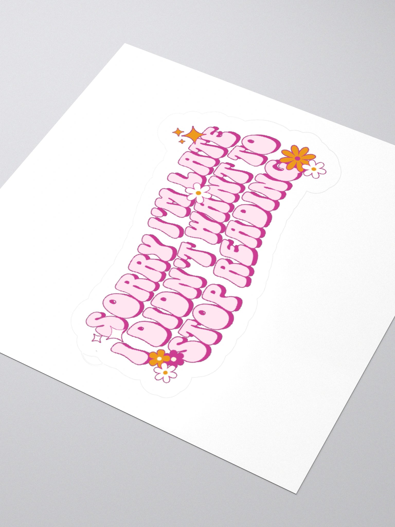 Sorry I'm Late, I Didn't Want to Stop Reading Sticker product image (3)