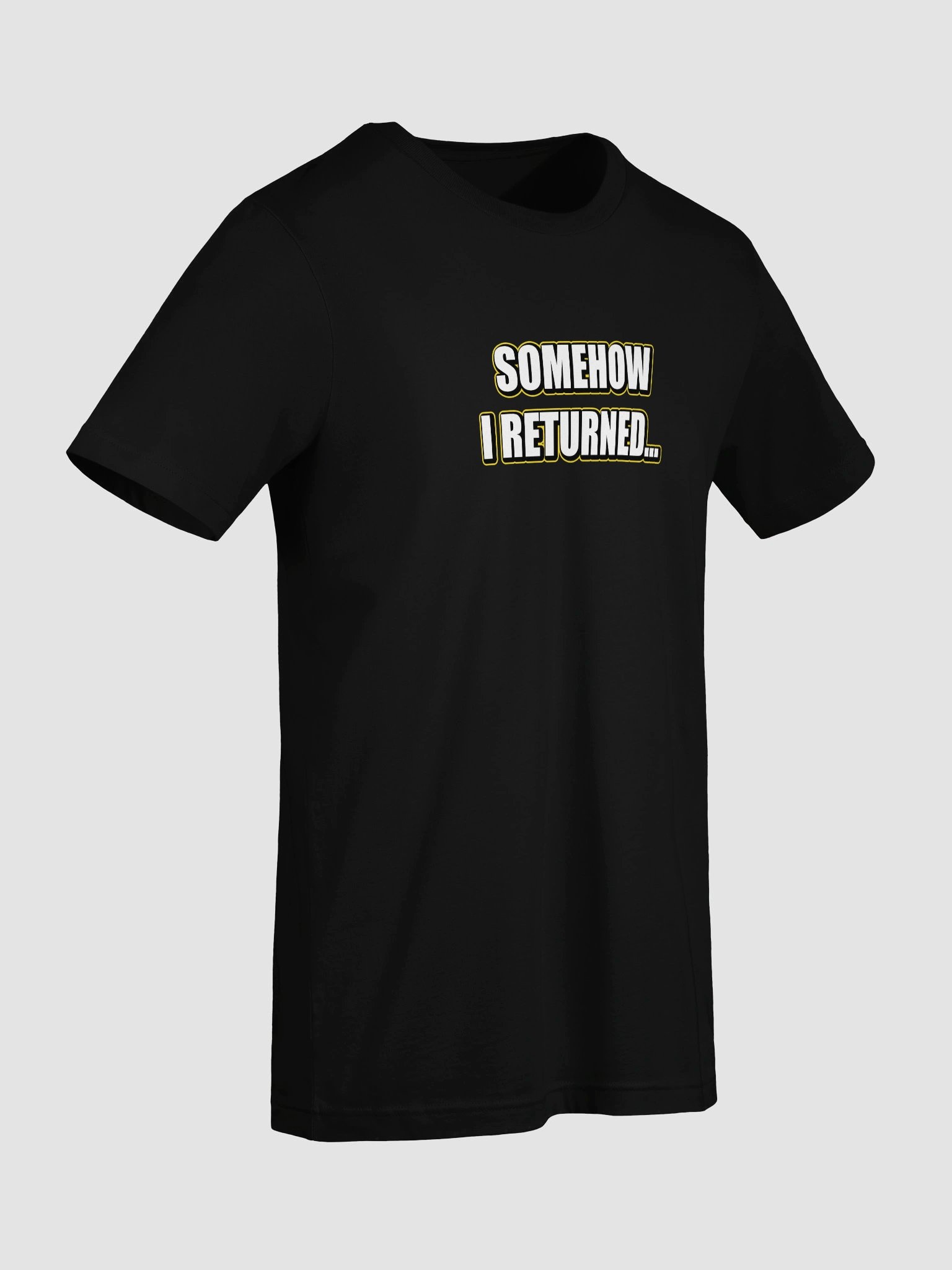 Somehow I Returned Tee product image (7)