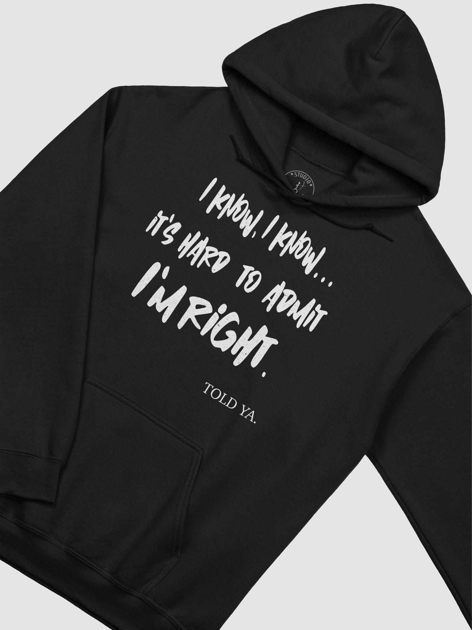 I Know, I Know... It's Hard To Admit I'm Right Hoodie product image (3)