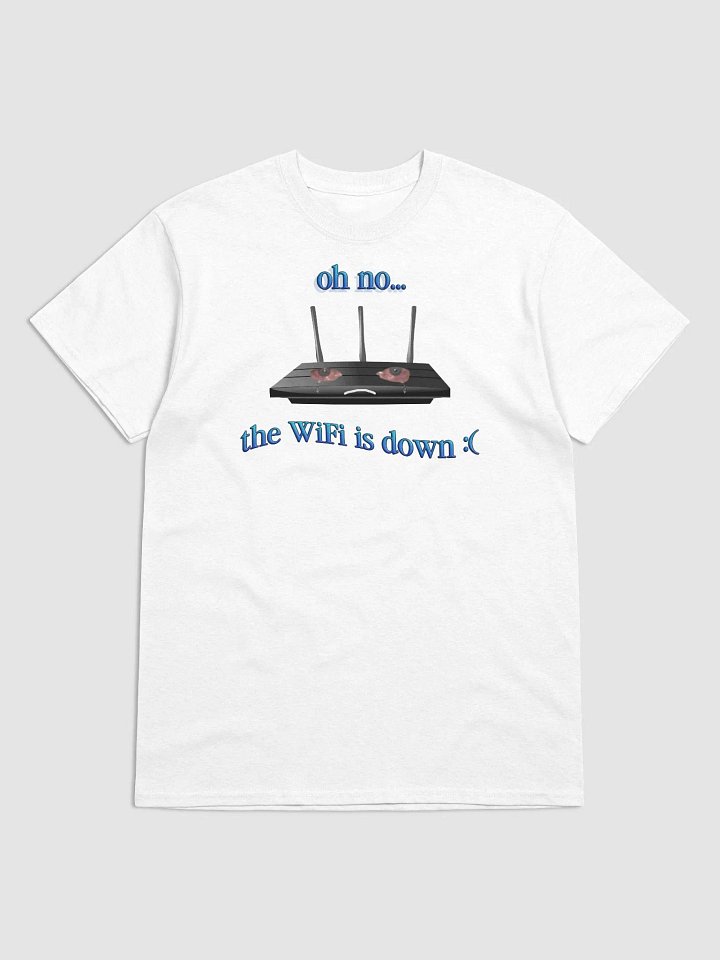 The WiFi is down T-shirt product image (19)