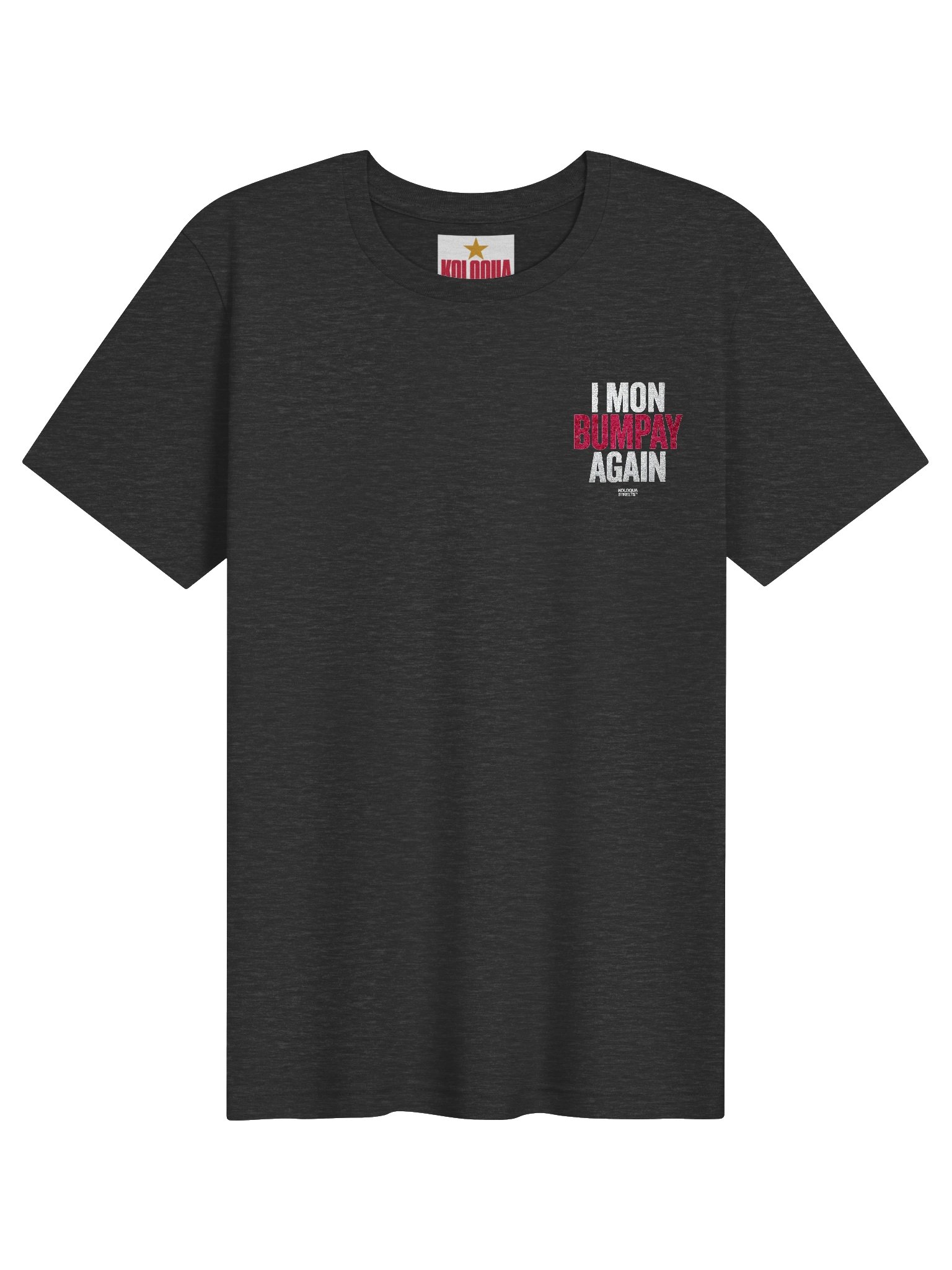 "I Mon Bumpay Again" Embroidered Tee — Koloqua Streets™ product image (6)