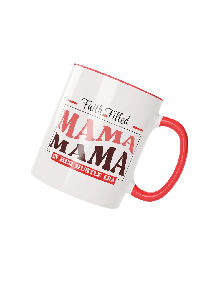 Faith Filled Mama In Her Hustle Era | Double-tone Ceramic Mug | Faith Gift for Believers product image (3)