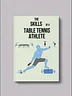 The skills of a table tennis athlete