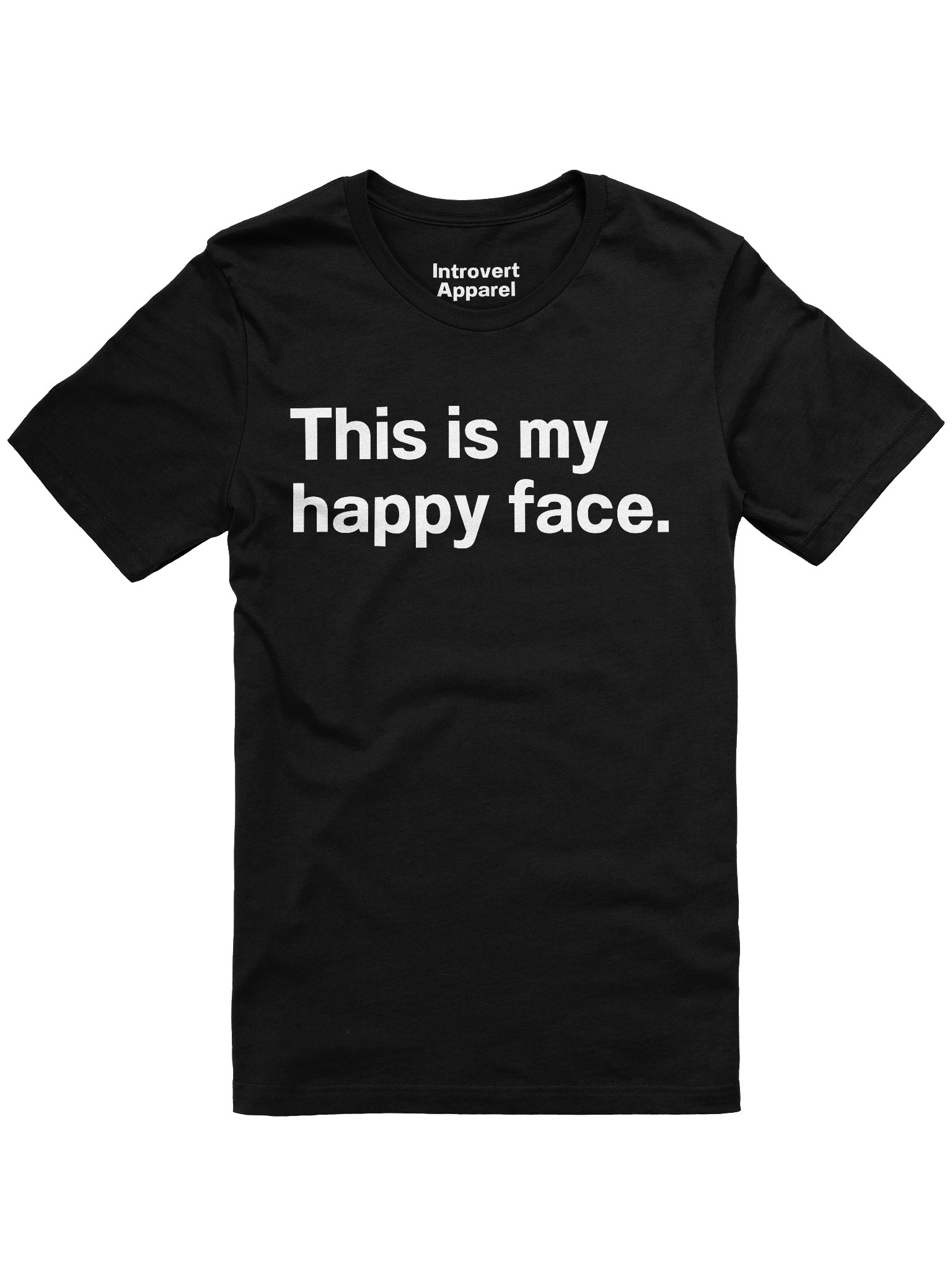 This is my happy face. Unisex T-Shirt product image (5)