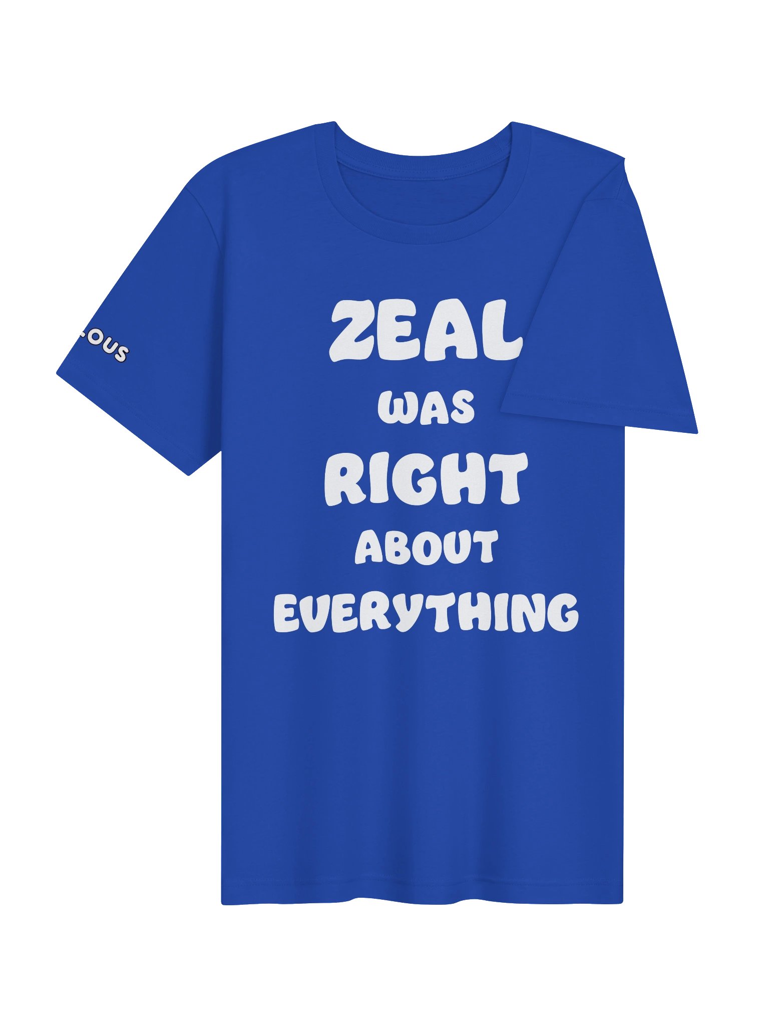 Zeal Was Right About Everything (T-Shirt) product image (4)