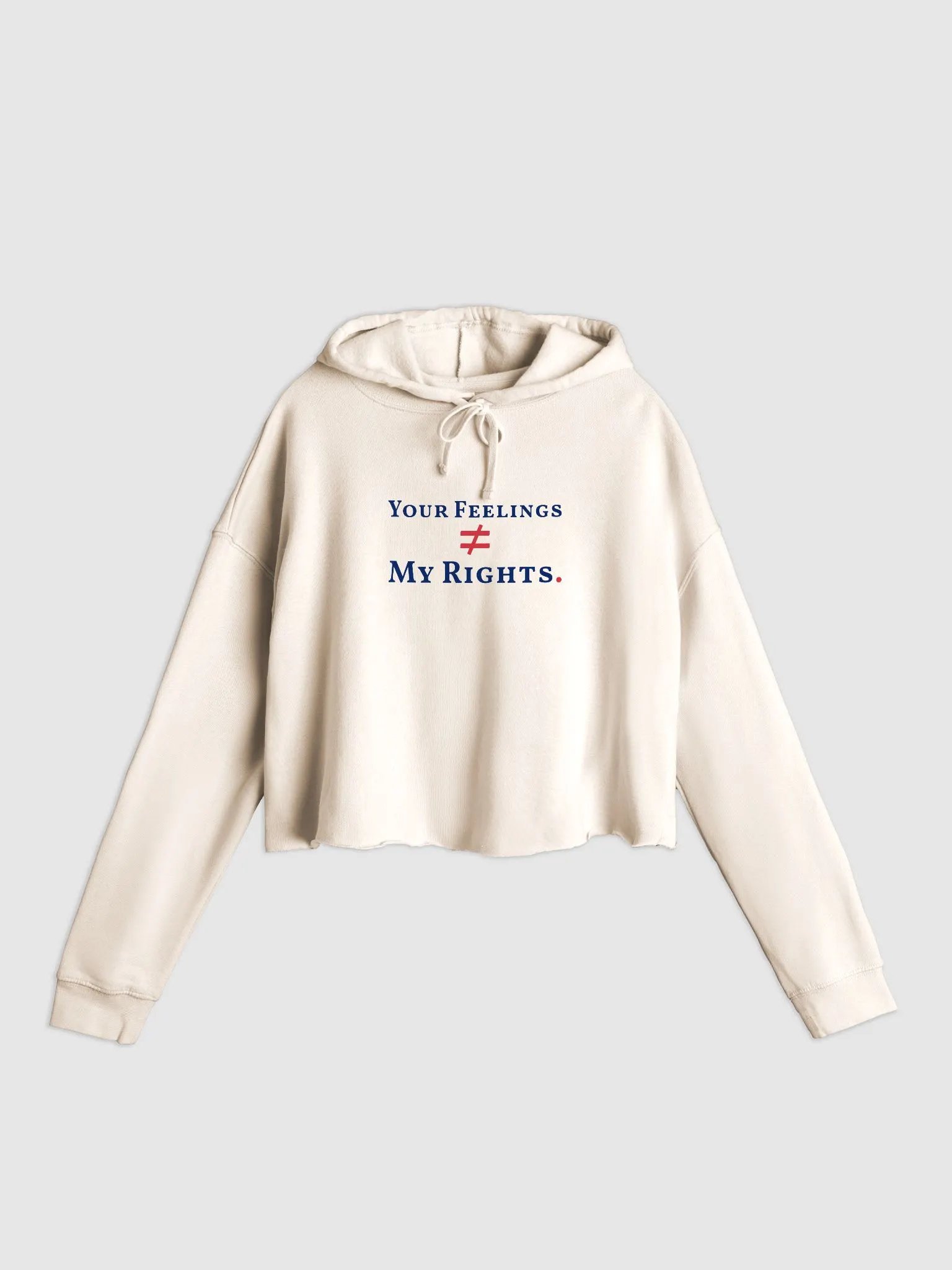 Your Feelings ≠ My Rights. Cropped Hoodie product image (1)