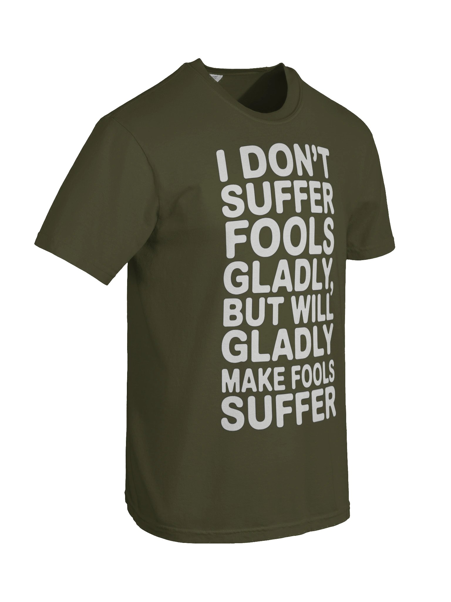 Don't Suffer Fools T-shirt (white text) product image (23)