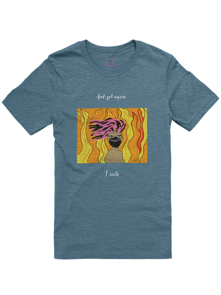 And Yet Again I Smile tee product image (1)