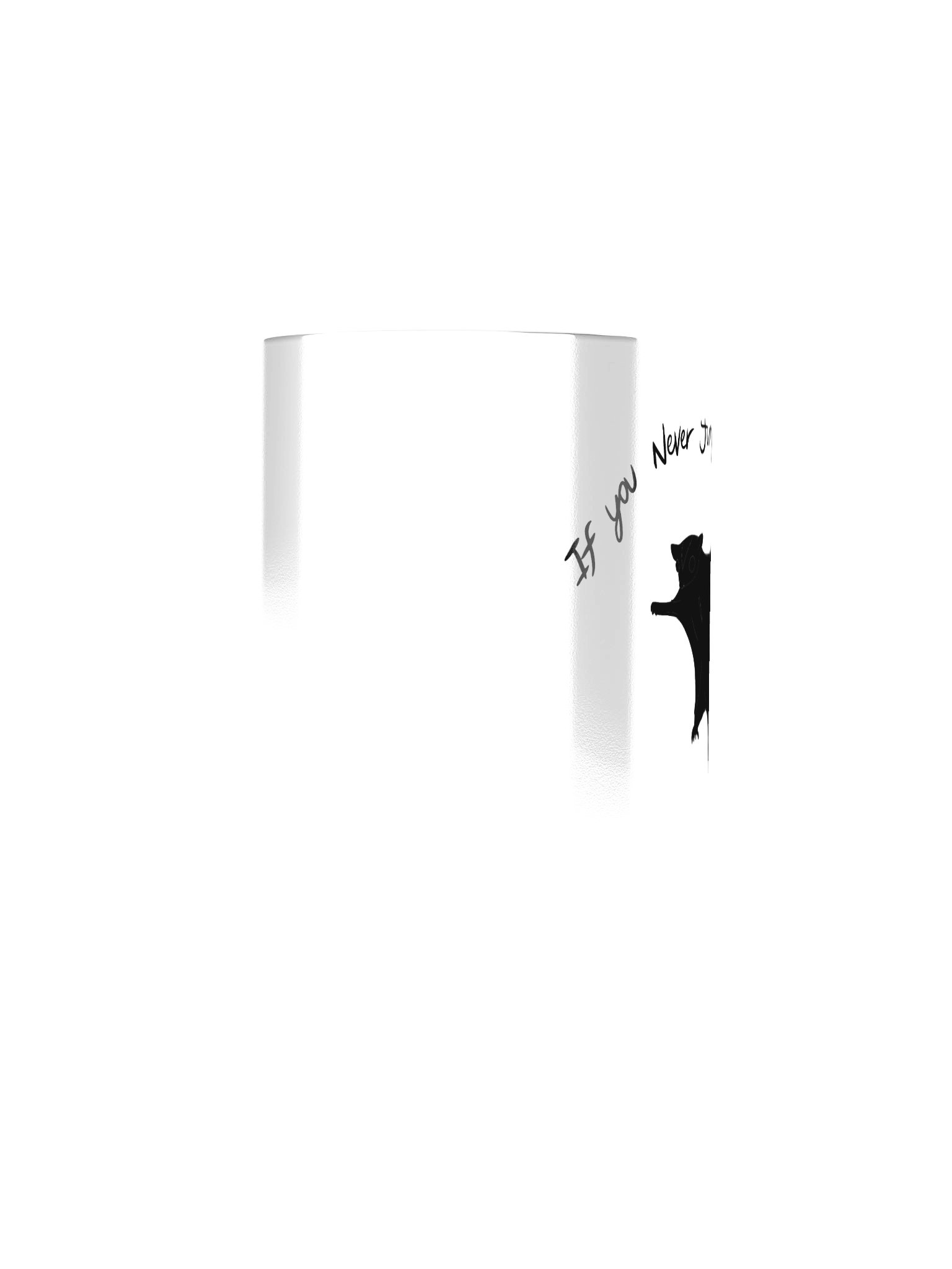 If You Never Jump.. Mug product image (9)