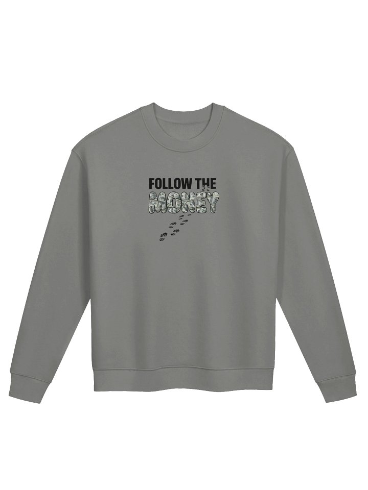 Follow The Money Crewneck product image (1)