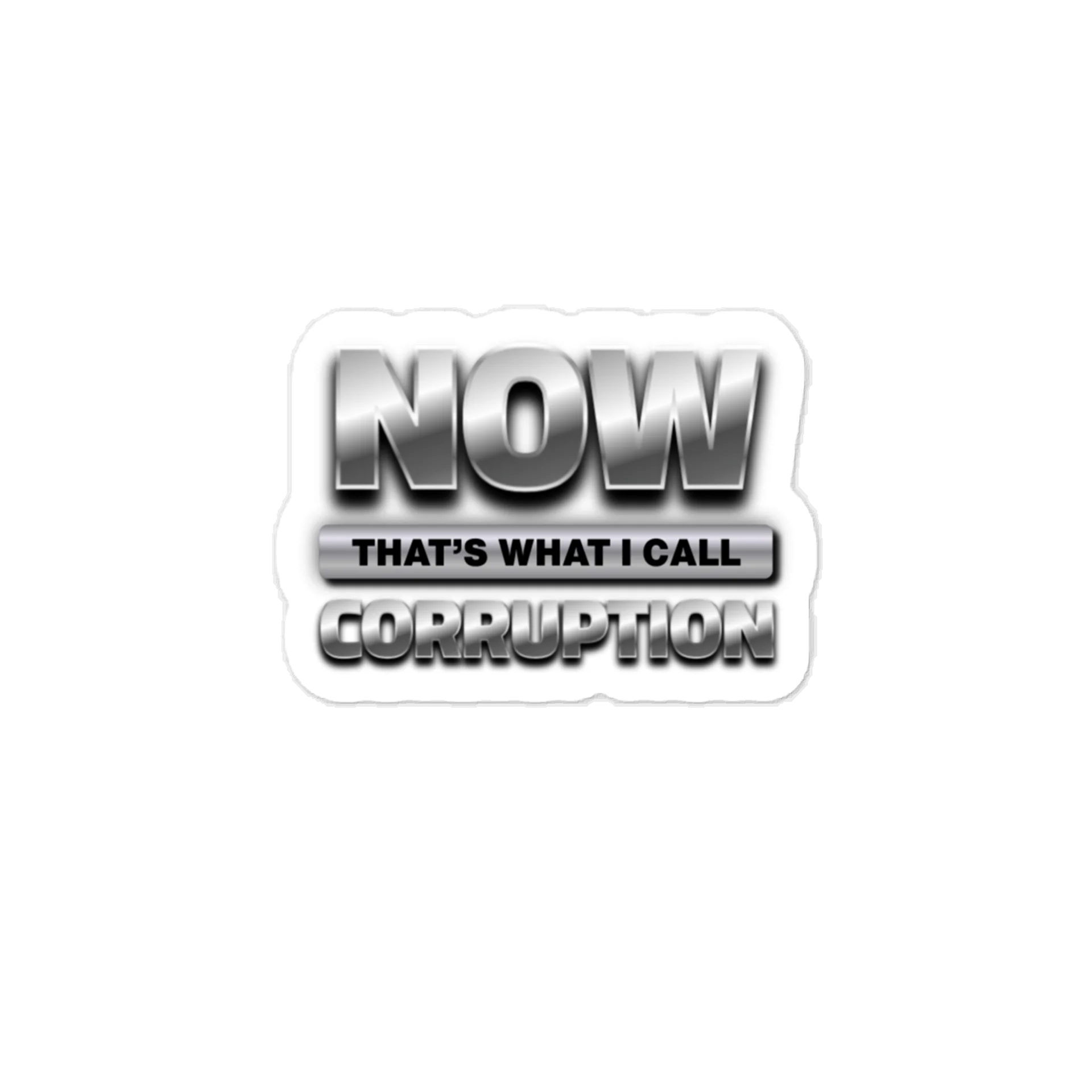 Now That's What I Call Corruption Sticker | Political Satire Sticker | Funny Protest Sticker | Political Humor | Anti Corruption product image (1)