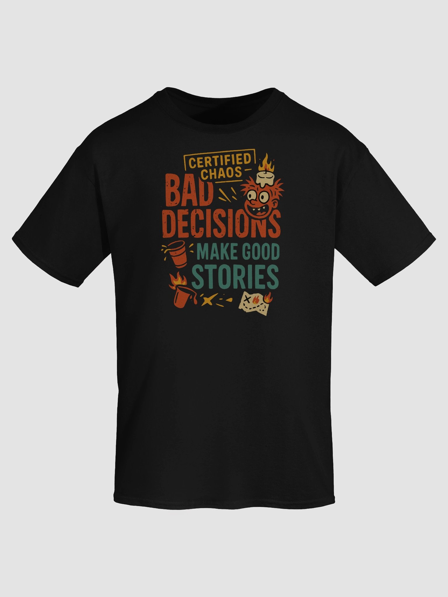 Certified Chaos T-Shirt – Bad Decisions, Good Stories, Great Tee product image (79)