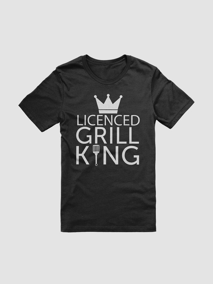 "Licenced Grill King" T-Shirt product image (1)