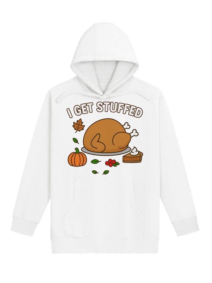 I Get Stuffed Unisex Hoodie (4 of 4) product image (1)
