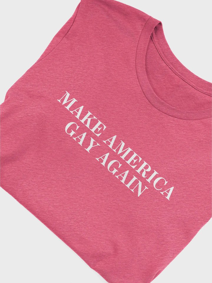 MAKE AMERICA ✨GAY✨ AGAIN T-SHIRT product image (36)