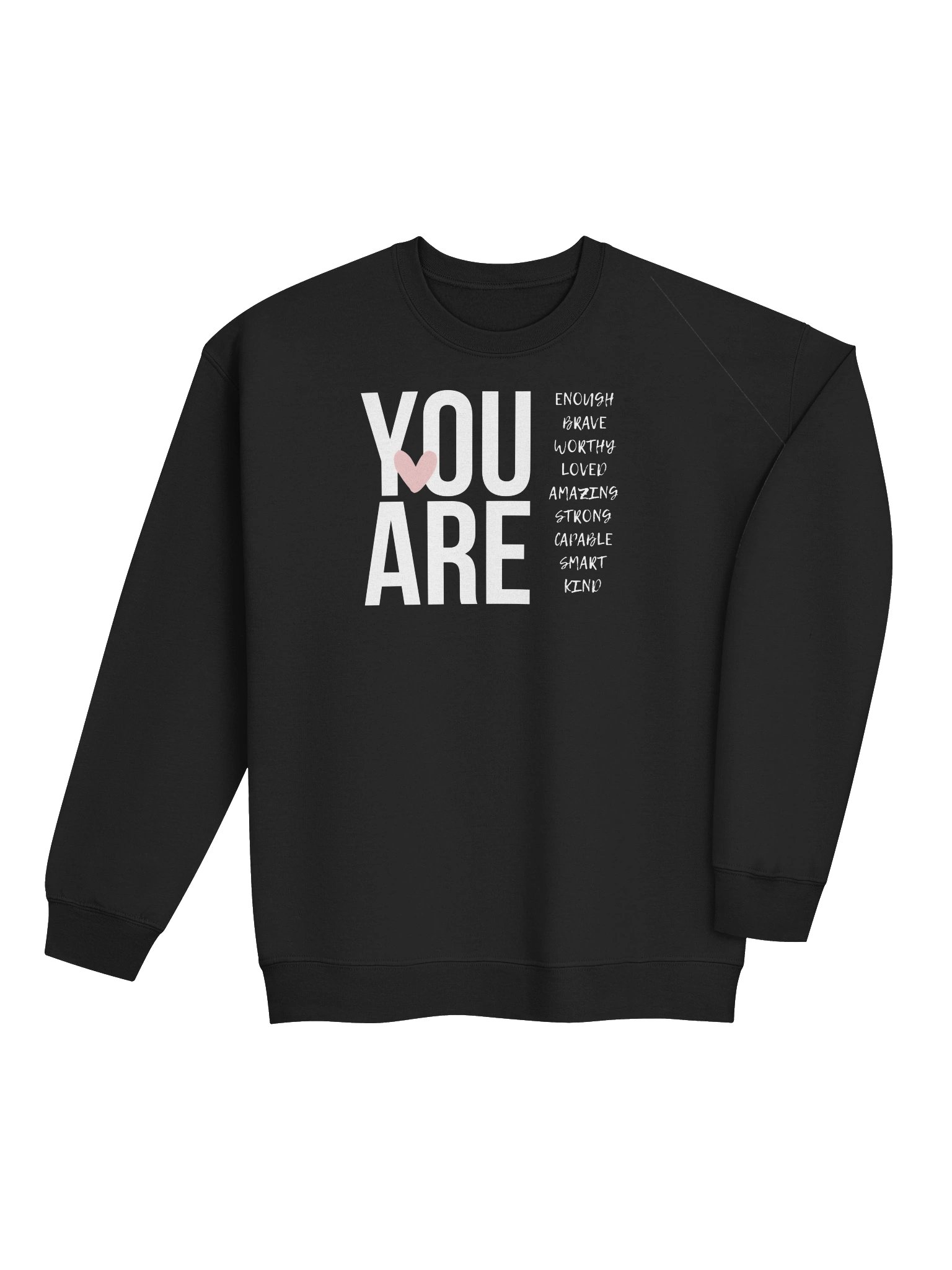 You Are Sweatshirt product image (22)