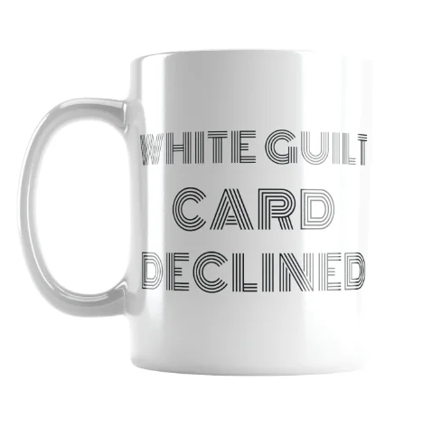 White Guilt Card Declined Mugs