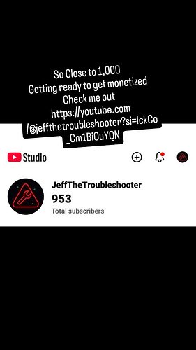 So close to 1,000 Check Out the YT Channel 
https://youtube.com/@jeffthetroubleshooter?si=IckCo_Cm1BiOuYQN
#youtube 
#moneriz...