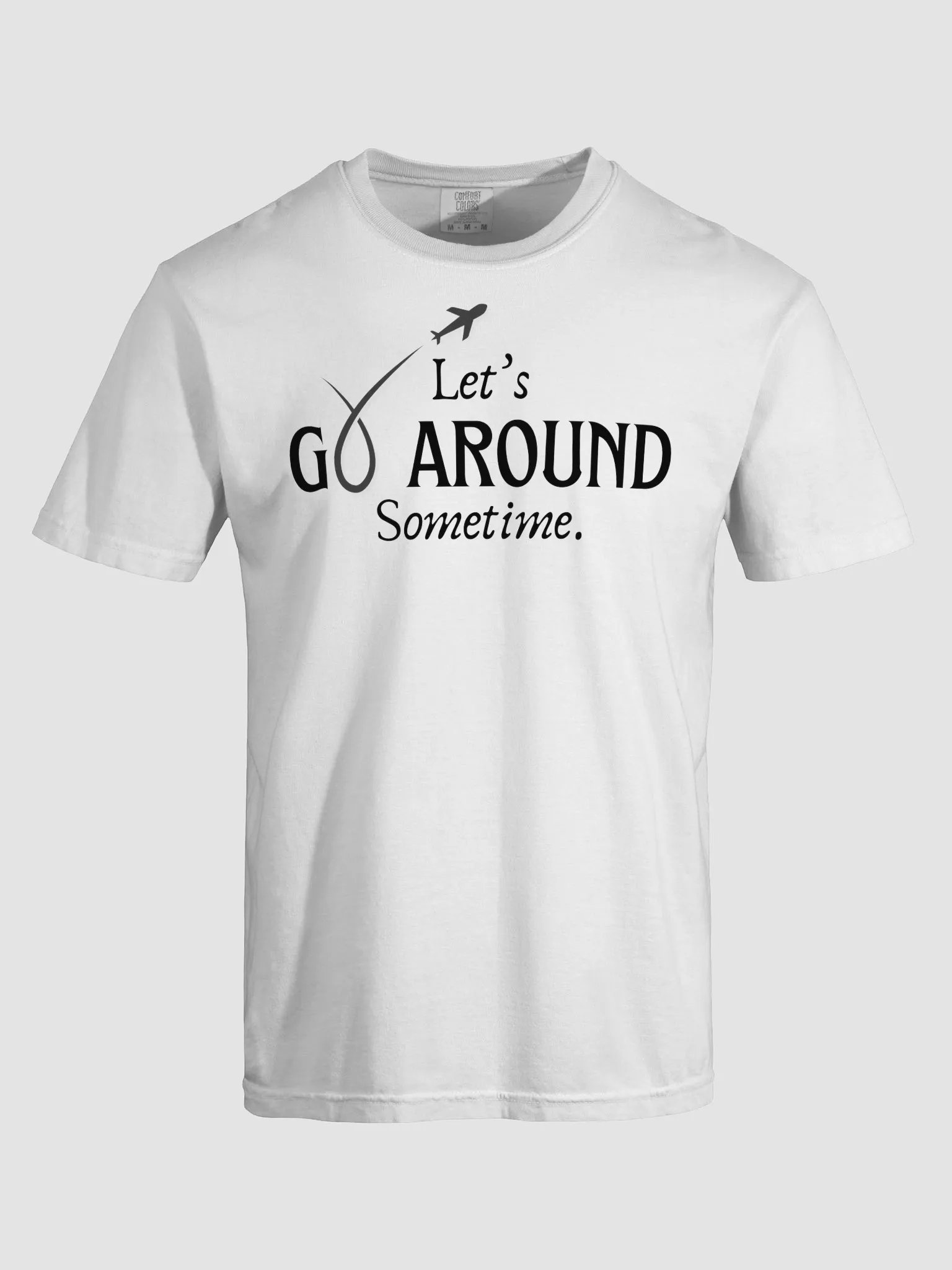 Let's go around sometime T-Shirt product image (54)