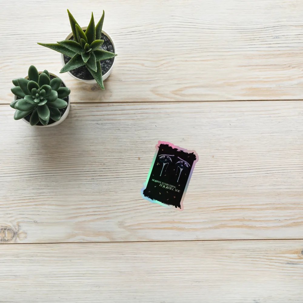 Despite Everything | Holographic Sticker Sheet product image (10)