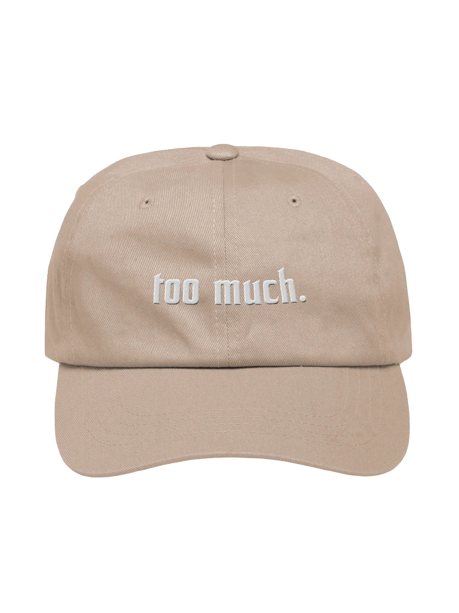 too much. white embroidery dad hat product image (1)