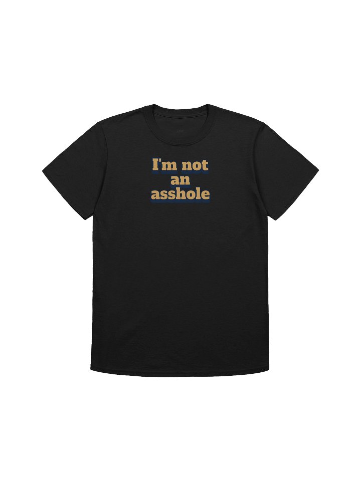I'm not an a-hole, I have Tourette's product image (1)