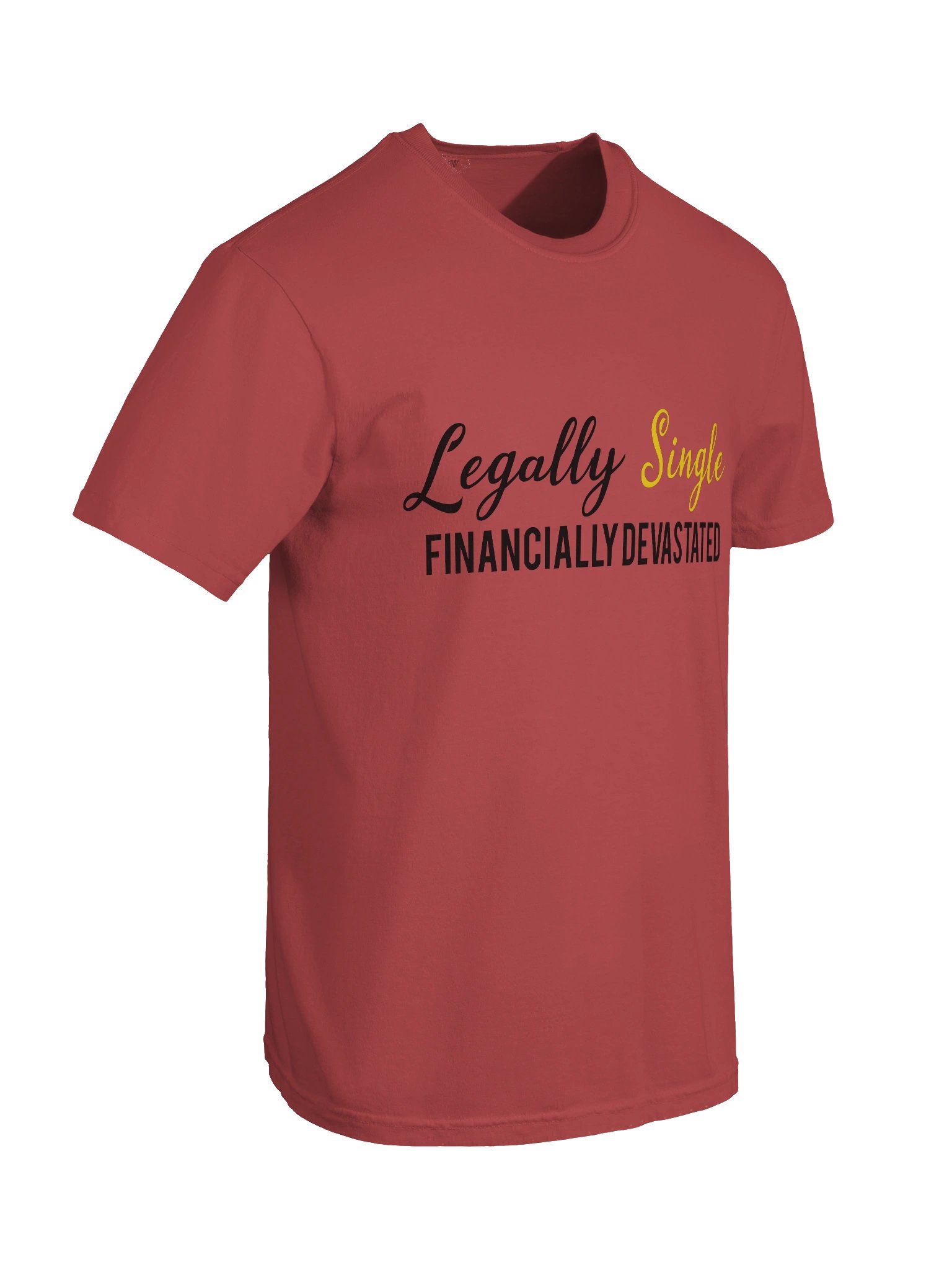 Legally Single Financially Devastated Tee product image (5)